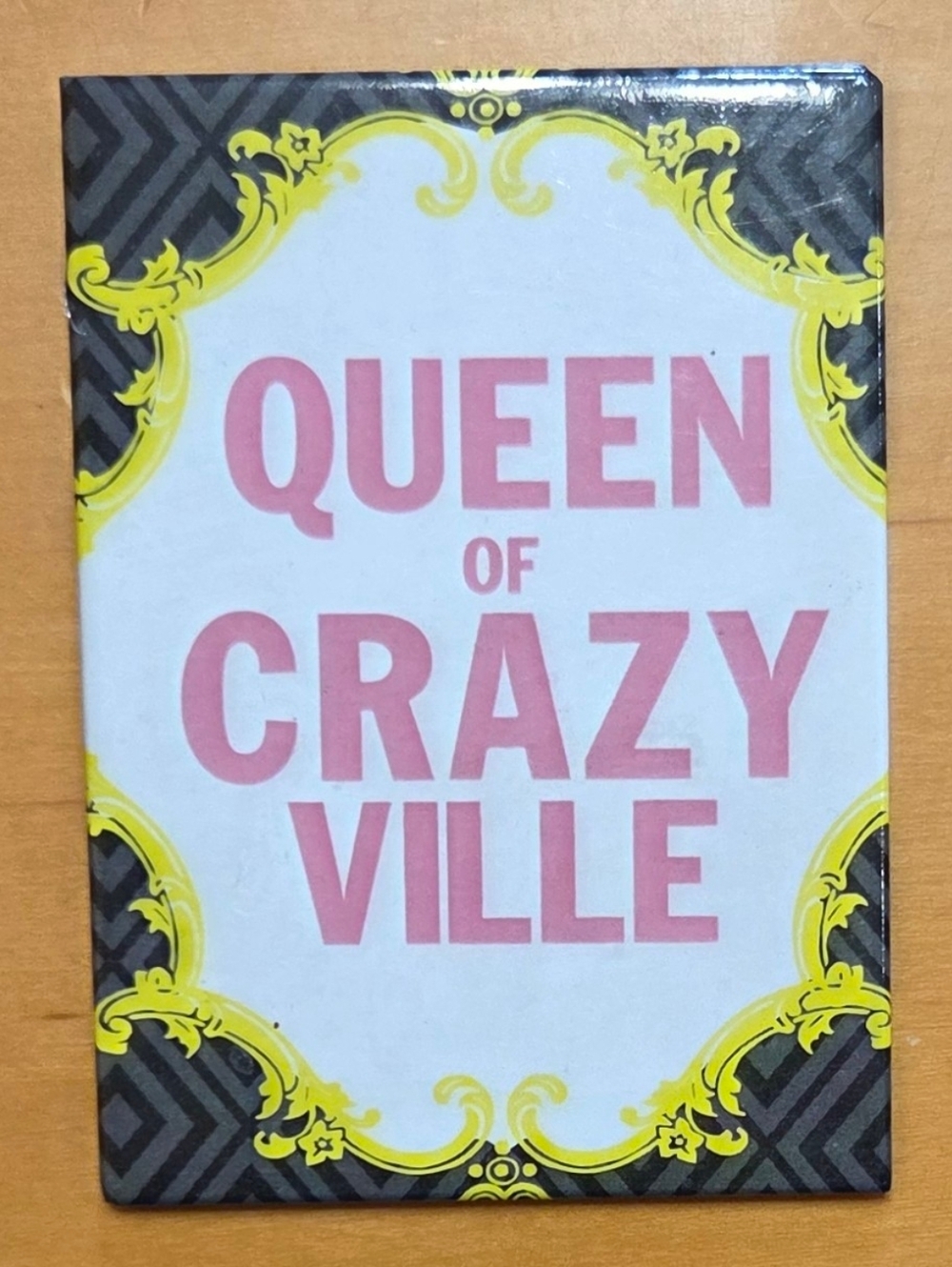 'Queen of Crazyville' Magnet